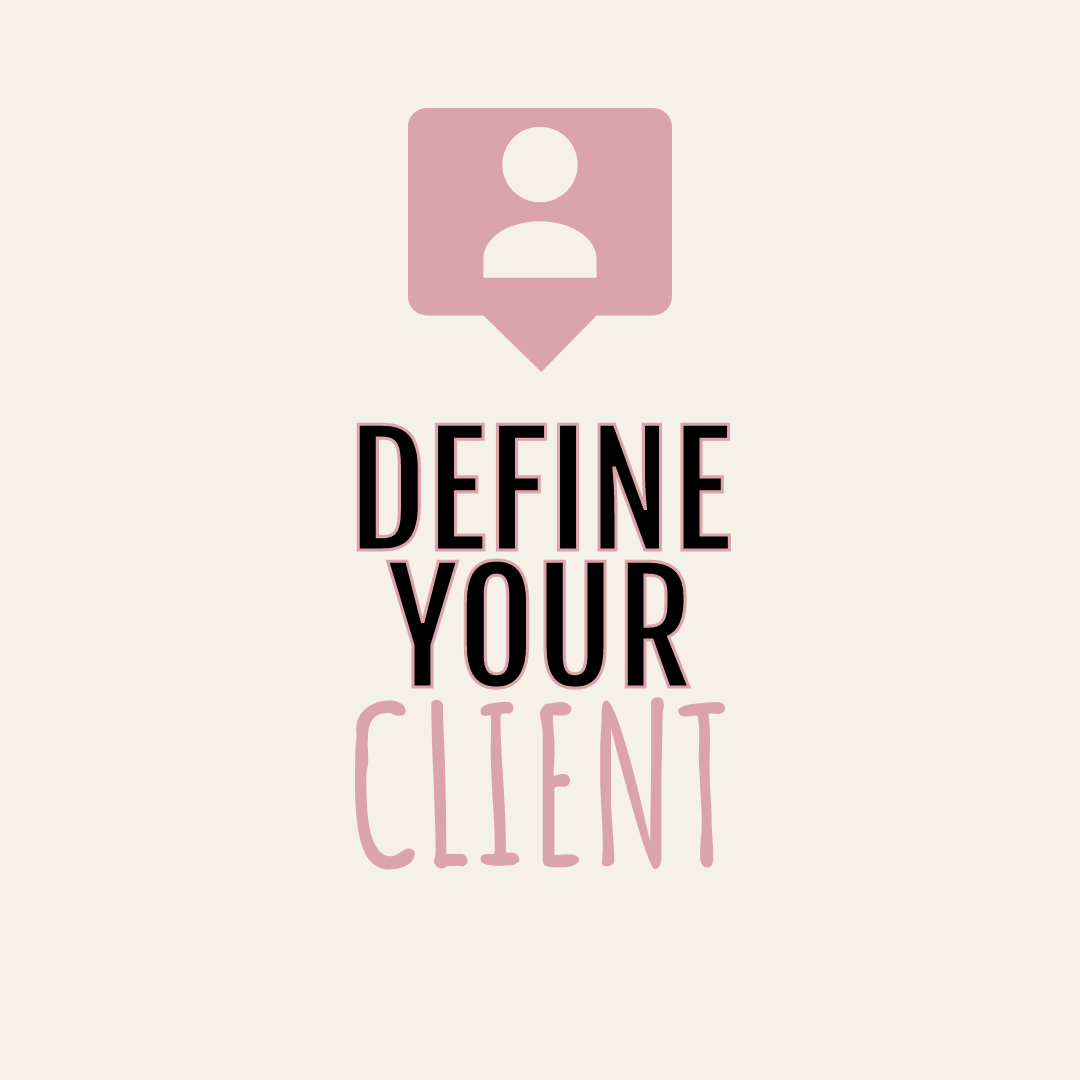 graphic that reads, "define your ideal client"
