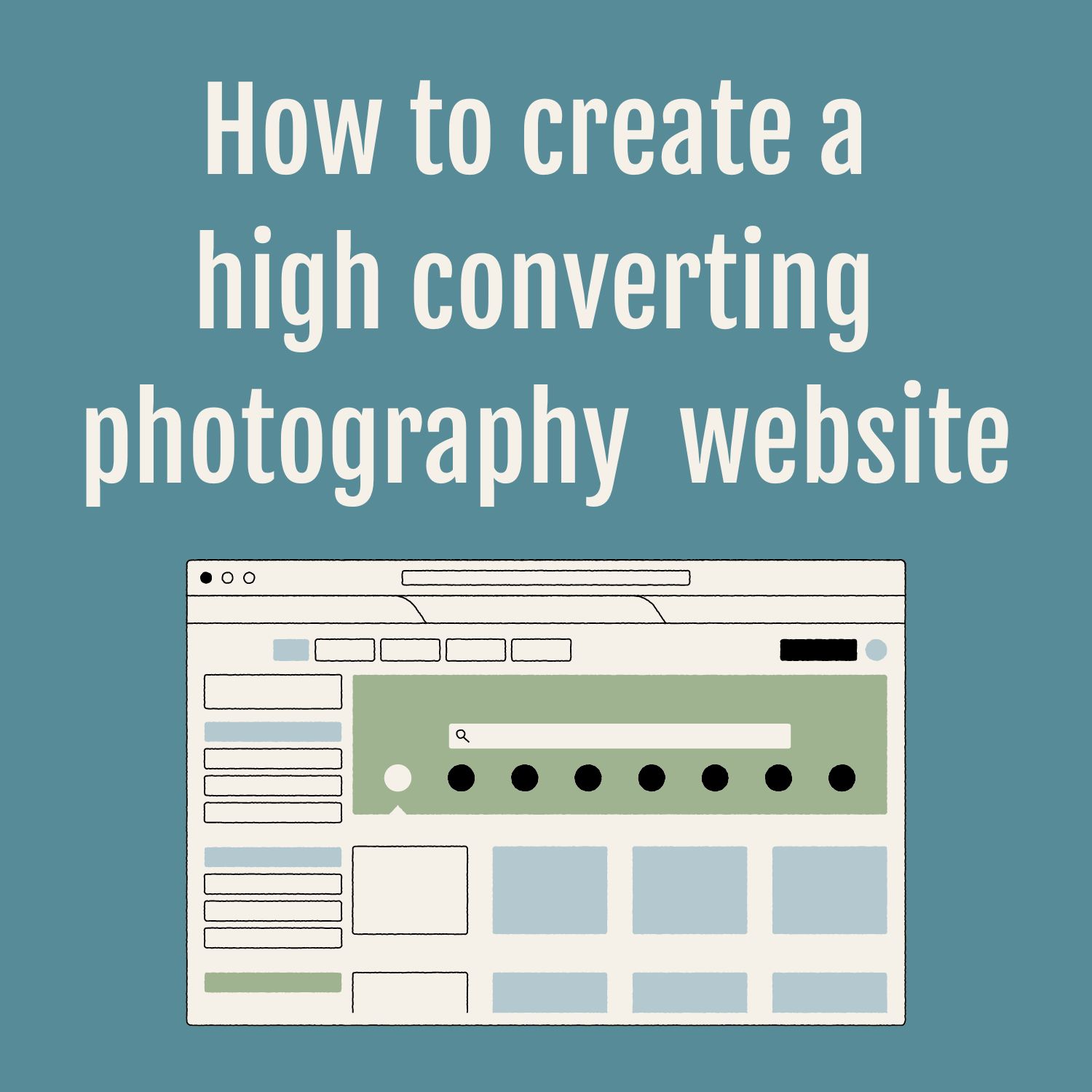 Graphic that reads "how to create a high converting photography site"