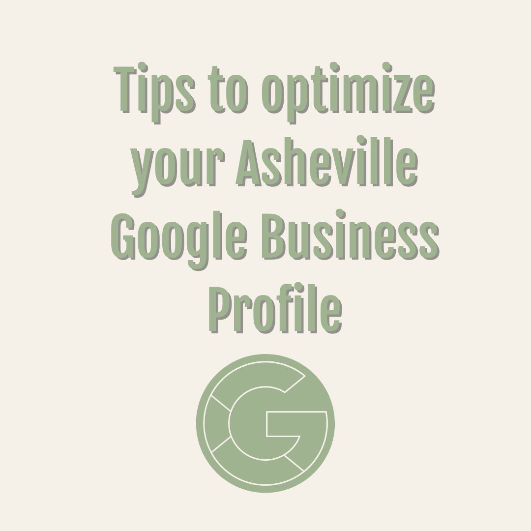Optimize Asheville Google Buisness Profile